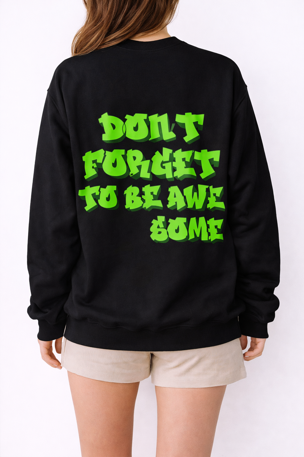 Don't Forget to Be Awe-Some Neon Graffiti Crewneck Sweatshirt