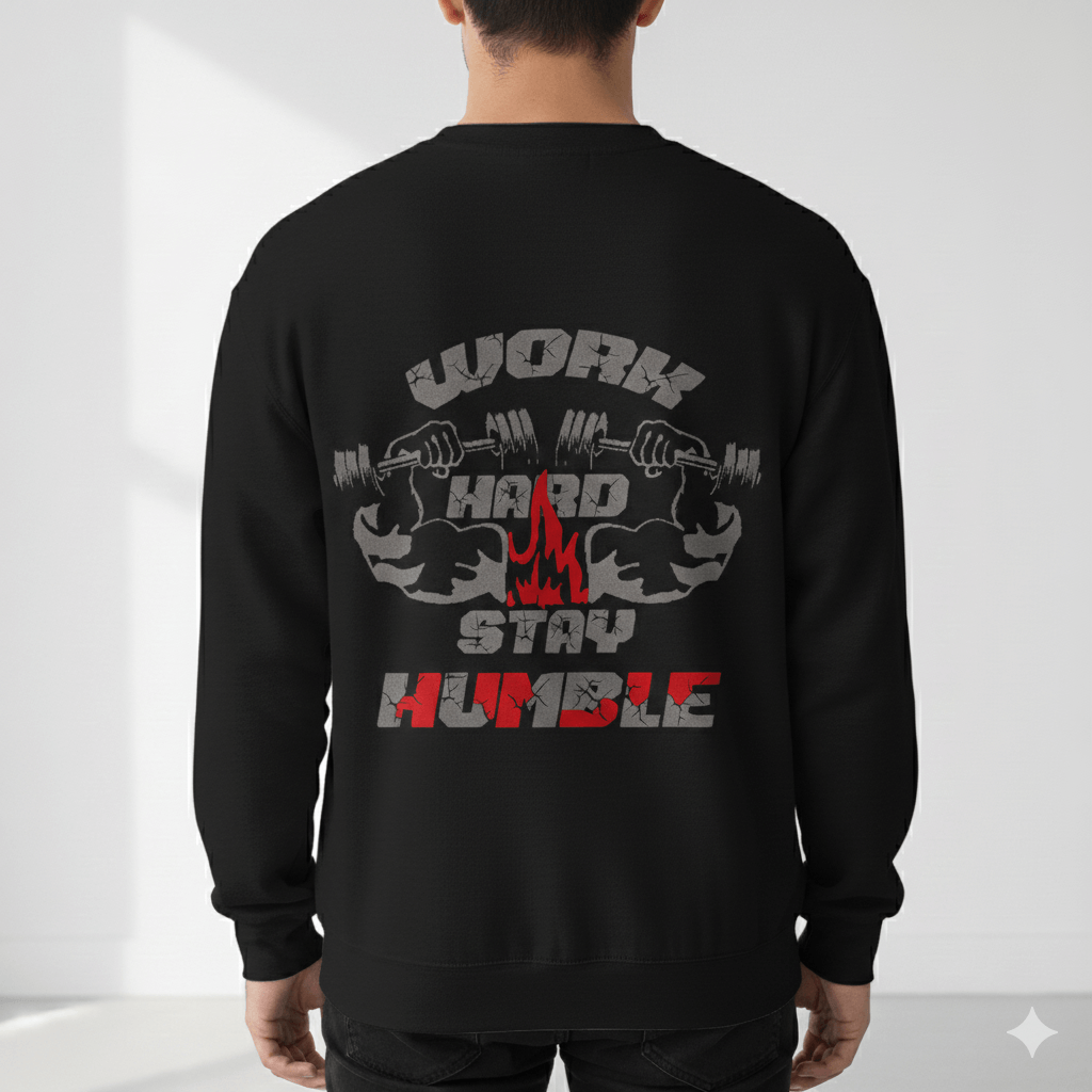 Work Hard Stay Humble Sweatshirt | Gym Motivational Unisex Pullover | 300 GSM Winter Sweatshirt for Men & Women